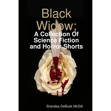 Black Widow; A Collection Of Science-Fiction & Horror Shorts