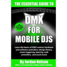 DMX For Mobile DJs: The Essential Guide (Second Edition)
