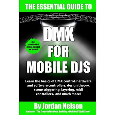 DMX For Mobile DJs: The Essential Guide (Second Edition)