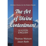 The Art of Divine Contentment: In Modern English