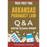 Arkansas Pharmacy Law Questions and Answers: Mpje Exam Prep