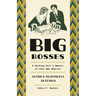 Big Bosses: A Working Girl's Memoir of Jazz Age America