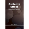 Oxidative Stress: Biological Aspects