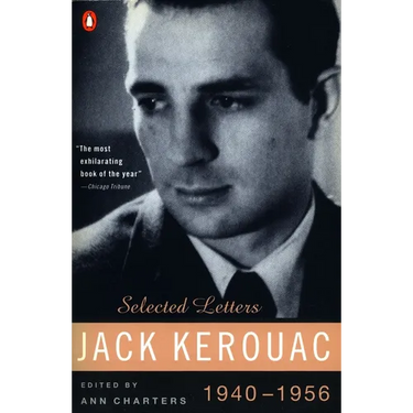 Kerouac: Selected Letters: Volume 1: 1940-1956