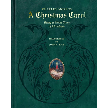 A Christmas Carol: Being a Ghost Story of Christmas (Deluxe Illustrated Leatherbound Edition)
