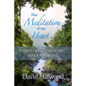 The Meditation of My Heart: Developing a Healthy Inner Narrative