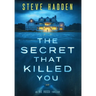 The Secret That Killed You
