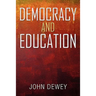 Democracy and Education: An Introduction to the Philosophy of Education