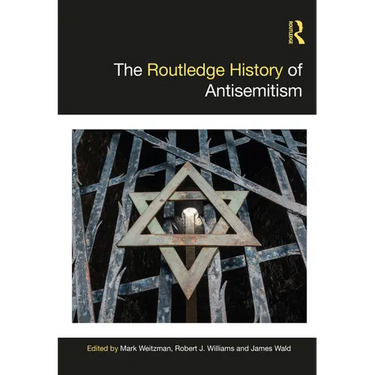 The Routledge History of Antisemitism