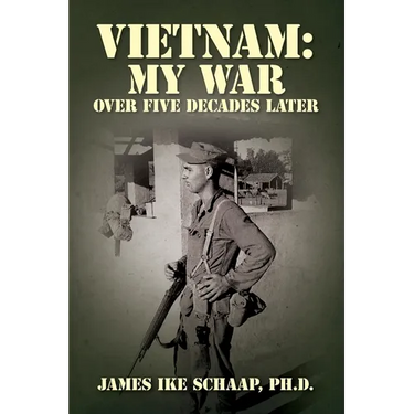 Vietnam: My War - Over Five Decades Later