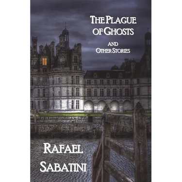 The Plague of Ghosts and Other Stories
