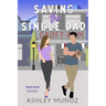 Saving the Single Dad