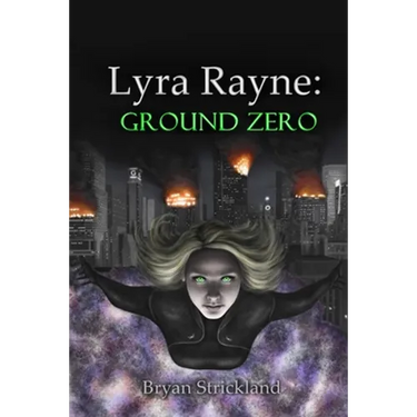 Lyra Rayne: Ground Zero