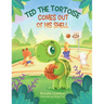 Ted the Tortoise Comes Out of His Shell