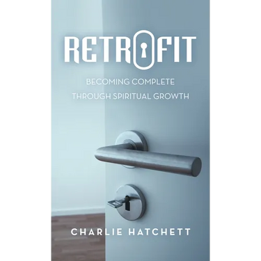 Retrofit: Becoming Complete Through Spiritual Growth