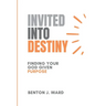 Invited Into Destiny