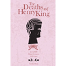 The Deaths of Henry King