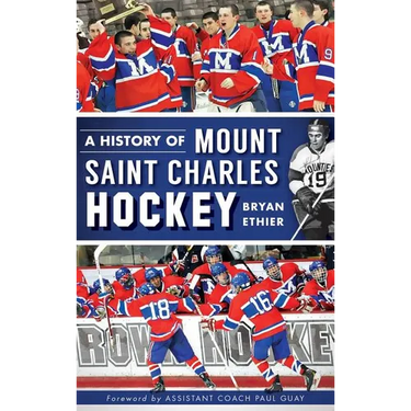 A History of Mount Saint Charles Hockey
