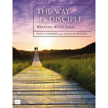 The Way of a Disciple Bible Study Guide: Walking with Jesus: How to Walk with God, Live His Word, Contribute to His Work, and Make a Difference in the