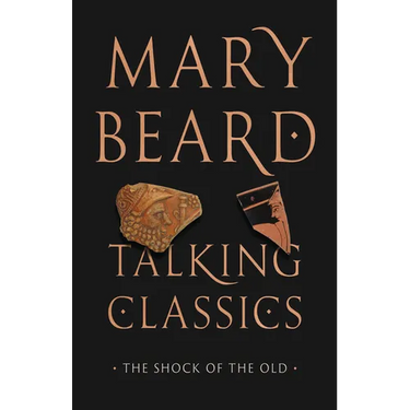 Talking Classics: The Shock of the Old