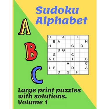 Sudoku Alphabet: 100 traditional puzzles with a twist using letters of the alphabet. Keep your brain active with these highly addictive