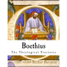 Boethius: The Theological Tractates