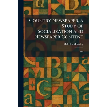 Country Newspaper, a Study of Socialization and Newspaper Content: The