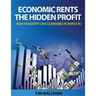Economic Rents, The Hidden Profit: How to Identify Safe Companies to Invest In