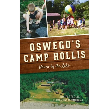 Oswego's Camp Hollis: Haven by the Lake