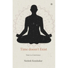 Time doesn't Exist: Time is a Convivence