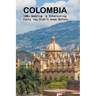 Colombia: 100+ amazing & interesting facts you didn't know before
