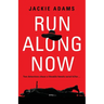 Run Along Now