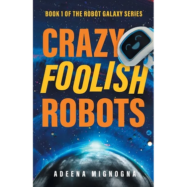 Crazy Foolish Robots