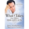 What It Takes... from $20 to $200 Million: Jerry Azarkman's Memoir