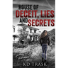House of Deceit, Lies and Secrets