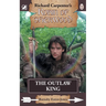 The Outlaw King: from Richard Carpenter's Robin of Sherwood