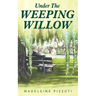 Under The Weeping Willow