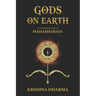 Gods on Earth: A vivid retelling of Mahabharata