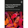 Empowering Methodologies in Organisational and Social Research