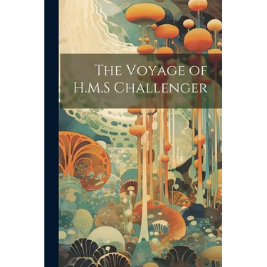The Voyage of H.M.S Challenger