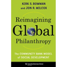 Reimagining Global Philanthropy: The Community Bank Model of Social Development