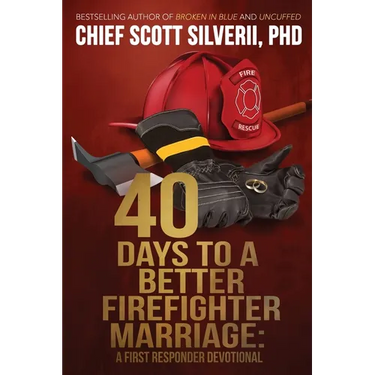 40 Days to a Better Firefighter Marriage
