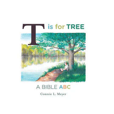 T is for Tree: A Bible ABC