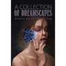 A Collection of Dreamscapes