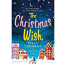 The Christmas Wish: A heartwarming Christmas romance