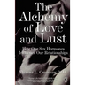 The Alchemy of Love and Lust