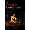 The Pelagian Controversy