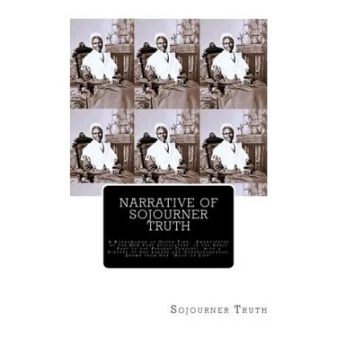 Narrative of Sojourner Truth: A Bondswoman of Olden Time, Emancipated by the New York Legislature in the Early Part of the Present Century; with a H