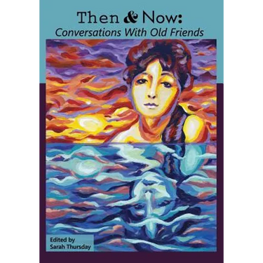 Then & Now: Conversations with Old Friends