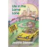 Life in the Lame Lane